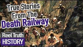 Stories from the Death Railway | Moving Half The Mountain | Full Documentary | Reel Truth History
