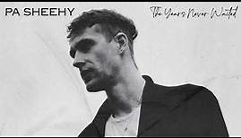 Pa Sheehy - The Years Never Waited (Official Audio)