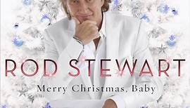Rod Stewart Merry Christmas Baby