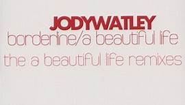 Jody Watley - Borderline / A Beautiful Life (The A Beautiful Life Remixes)