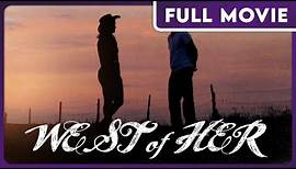West of Her FULL MOVIE - Award Winning Young Adult Romantic Drama