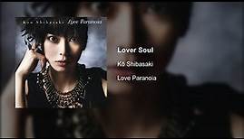 Kō Shibasaki - Lover Soul