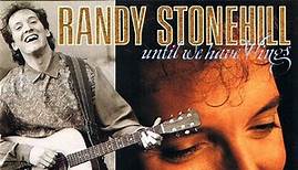 Randy Stonehill - Until We Have Wings