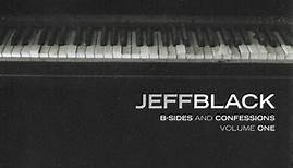 Jeff Black - B-Sides And Confessions: Volume One