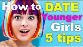 Dating a Younger Woman - 6 Tips to Win A Younger Girl