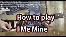 How to play I Me Mine-The Beatles-Guitar Tutorial with tabs