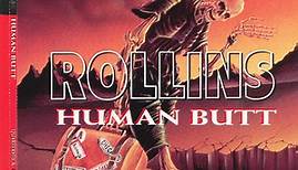 Rollins - Human Butt