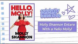 Molly Shannon Enters With a Hello Molly! -- Celebrity Memoir Book Club -- Full Episode