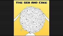 The Sea and Cake - The Sea and Cake (full album)