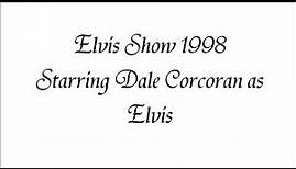 Elvis Show 1998 Starring Dale Corcoran Live at the Canadian Motor Hotel