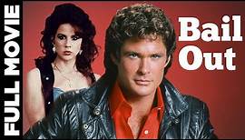 Bail Out (1989) | Action Comedy Movie | David Hasselhoff, Linda Blair