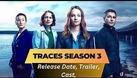 Traces Season 3 Release Date | Trailer | Cast | Expectation | Ending Explained