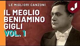 Beniamino Gigli - Celebri Canzoni (Vol. 1)
