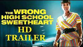 The Wrong High School Sweetheart 2022 Trailer