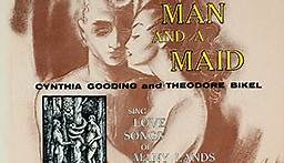 Cynthia Gooding And Theodore Bikel - A Young Man And A Maid (Love Songs Of Many Lands)