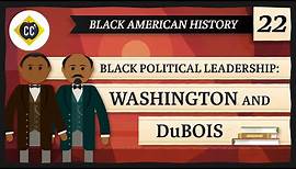 Booker T. Washington and W.E.B DuBois: Crash Course Black American History #22