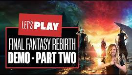 Let's Play Final Fantasy 7 Rebirth DEMO - PART TWO! FF7 Rebirth Demo PS5 gameplay