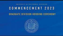 2023 UCR Commencement - Graduate Division
