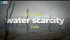 Our Global Water Crisis, Explained.