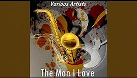The Man I Love (Live) (Version by Charlie Shavers)