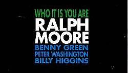 Ralph Moore - Who It Is You Are