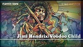 Jimi Hendrix-Voodoo Child (Lyrics)