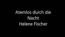Atemlos durch die Nacht - Helene Fischer (Lyrics English, Deutsch, Español, Français)