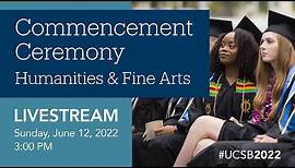 UC Santa Barbara Humanities & Fine Arts Commencement Ceremony 2022