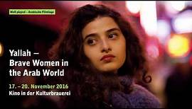 Arabische Filmtage: Yallah - Brave Women in the Arab World - Trailer