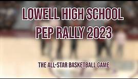 Lowell High School Pep Rally 2023 | All-Star Basketball Game