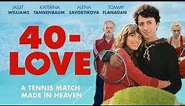 40-Love - Trailer [Ultimate Film Trailers]