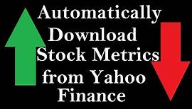 Automatically Download Stock Metrics data from Yahoo Finance