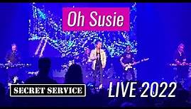 Secret Service — Oh Susie (LIVE, 2022)