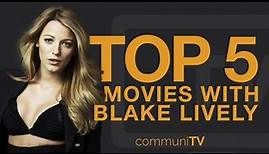 TOP 5: Blake Lively Movies | Trailer