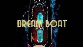 DREAM BOAT - Offizieller Trailer