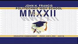 Class of 2022 Graduation - John H. Francis Polytechnic High School