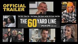 The 60 Yard Line - OFFICIAL TRAILER