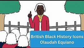 British Black History Icon - Olaudah Equiano (1745 - 1797)
