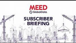 MEED Subscriber Briefing 2023 Highlights