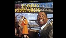 Tommy Edwards - Its all in the game (HQ)
