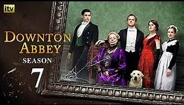 DOWNTON ABBEY Season 7 Trailer | Release Date | Plot & Cast | All The Exciting Details!!!