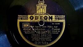 Franz Grothe - Man kann sein Herz nur einmal verschenken - Foxtrot - 05.1939
