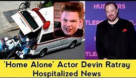 Devin Ratray Hospitalized explained /Devin Ratray domestic trial has been delayed,