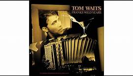 Tom Waits - "Blow Wind Blow"