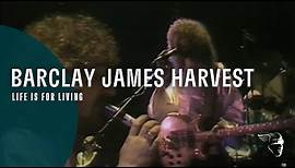Barclay James Harvest - Life Is For Living (From "Berlin - A Concert For The People")