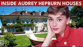 Audrey Hepburn Houses in California and Switzerland | INSIDE Audrey Hepburn Mansion in Tolochenaz