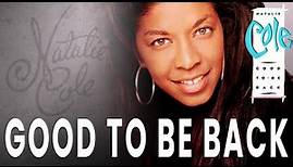 Natalie Cole - Good To Be Back (Official Audio)
