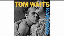 Tom Waits - "Big Black Mariah"