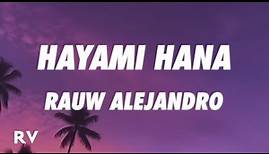 Rauw Alejandro - Hayami Hana (Letra/Lyrics)