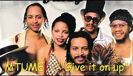 Mtume ~ Give it on up